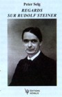 Regards sur Rudolf Steiner