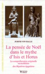 La pense de Nol dans le mythe d'Isis et Horus - La comprhension originelle monothiste des Mystres gyptiens