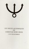 Les Noces Alchimiques de Christian Rose-Croix - Tome 2