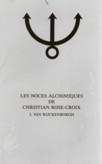 Les Noces Alchimiques de Christian Rose-Croix - Tome 1