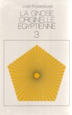 La Gnose originelle égyptienne - Tome 3