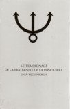 Le témoignage de la Fraternité de la Rose-Croix