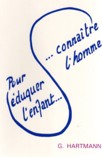 POUR EDUQUER L'ENFANT, CONNATRE L'HOMME