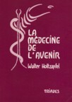 LA MEDECINE DE L'AVENIR