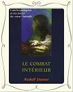 LE COMBAT INTERIEUR, l'anthroposophie et les forces du coeur