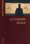 LA VOLONTE DOUCE