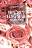 Vivre votre Feng Shui au quotidien