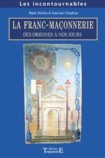La Franc-Ma�onnerie - De l'origine � nos jours