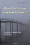 Quand les tnbres masquent la lumire - La nouvelle rvlation du Christ et lAntchrist