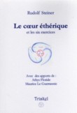 LE COEUR ETHERIQUE et les six exercices