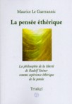 La pense thrique - la philosophie de Rudolf Steiner comme exprience thrique de la pense