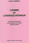 L'HOMME ET L'EXERCICE INTERIEUR, L'étude de l'anthroposophie, point de départ d'une formation spirituelle moderne