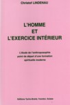 L'HOMME ET L'EXERCICE INTERIEUR, L'tude de l'anthroposophie, point de dpart d'une formation spirituelle moderne