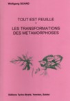 TOUT EST FEUILLE - LES TRANSFORMATIONS DES METAMORPHOSES