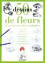 50 dessins de fleurs d' arbres et autres plantes