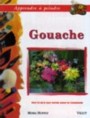 Apprendre � peindre : Gouache