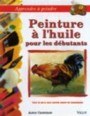 Apprendre � peindre: Peinture � l'huile pour les d�butants
