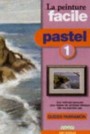 La Peinture facile pastel 1