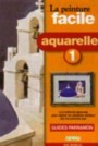 La Peinture facile aquarelle 1