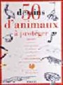 50 dessins d'animaux � prot�ger