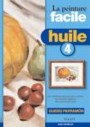 La Peinture facile huile 4